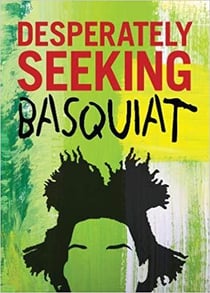 Desperately seeking basquiat
