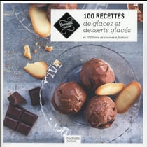 100 recettes de glaces et desserts glacés
