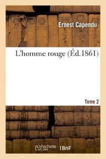 L'homme rouge. Tome 2