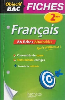 Objectif bac : français - 2nde - fiches détachables (2e édition)