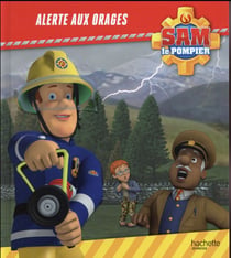 Sam le pompier / Alerte aux orages !