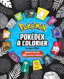 Pokémon - Pokédex à colorier Alola MAJ
