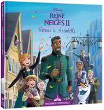 La Reine des Neiges 2 : histoires d'Arendelle Tome 8 : retour à Arendelle