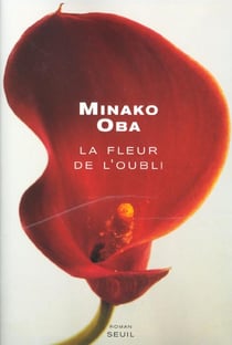 Fleur de l'oubli (la)