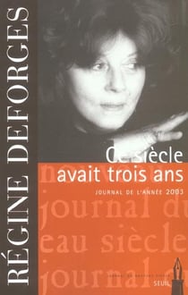 Ce siècle avait trois ans. Journal (2003)