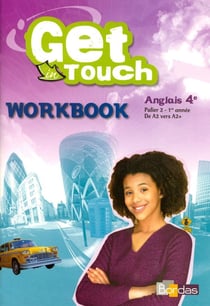 GET IN TOUCH : anglais - 4ème - palier 2-1ère année - de A2 vers A2+ - woorbook