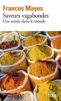 Saveurs vagabondes - une année dans le monde