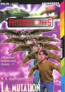 Animorphs t.13 - la mutation