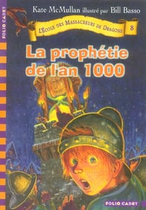 L'école des Massacreurs de dragons Tome 8 : la prophétie de l'an 1000