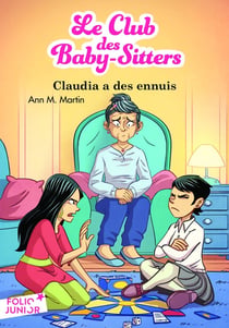 Le Club des Baby-Sitters Tome 7 : Claudia a des ennuis
