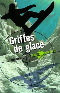 Zone danger Tome 2 - griffes de glace