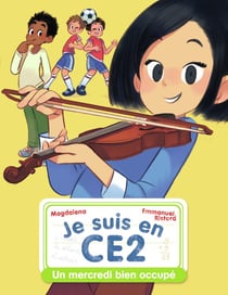 Je suis en CE2 Tome 11 : un mercredi bien occupé
