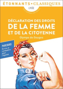 Déclaration des droits de la femme et de la citoyenne - 1ères générale et technologiques - Parcours écrire et combattre pour l'égalité