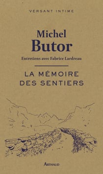 La mémoire des sentiers - entretiens avec Fabrice Lardreau