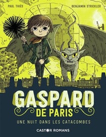 Gaspard de Paris Tome 3 : une nuit dans les catacombes