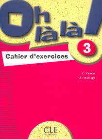 Oh là là niveau 3 - cahier d'exercices