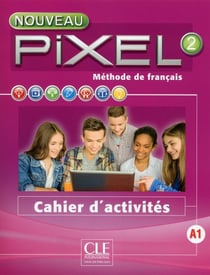 METHODE PIXEL : niveau 2 - cahier d'activités (édition 2016)