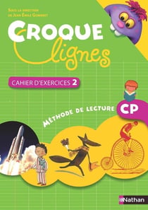 CROQUE LIGNES : lecture - CP - cahier d'exercices Tome 2