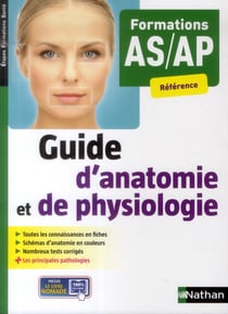 Guide d'anatomie et physiologie - formations AS/AP (édition 2014)