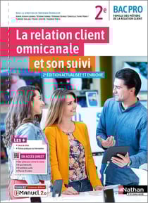 La relation client omnicanale et son suivi : 2de : bac pro MRC : livre + licence élève (édition 2022)