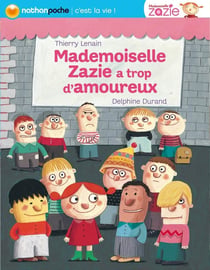 Mademoiselle Zazie a trop d'amoureux !