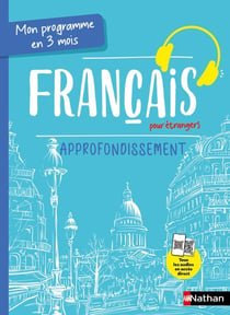 Mon programme en 3 mois - Français pour étrangers - Approfondissement (édition 2024)