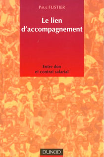 Le lien d'accompagnement - don et contrat dans les institutions sociales educatives et psychiatriques - 1e edition