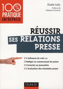 Réussir ses relations presse - web 2.0 - communiqué de presse, interview, évaluation des retombées