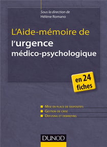 L'aide-mémoire de l'urgence médico-psychologique en 24 fiches