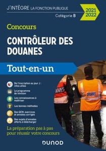 Concours contrôleur des douanes - catégorie B - tout-en-un (édition 2021/2022)