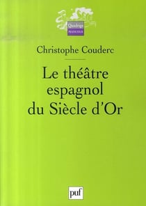 Le théâtre espagnol du siècle d'or