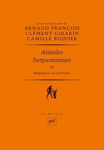 Annales bergsoniennes Tome 9 - Bergson et les écrivains
