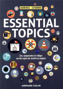 Essential Topics - Lire, comprendre et rédiger sur des sujets de société en anglais