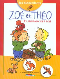 Les autocollants t.2 - zoé et théo - les animaux des bois