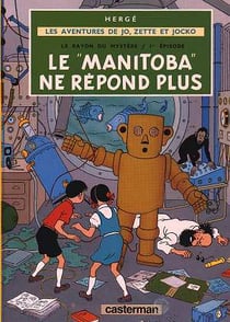 Les aventures de Jo, Zette et Jocko Tome 3 : le rayon du mystère Tome 1 - le Manitoba ne répond plus