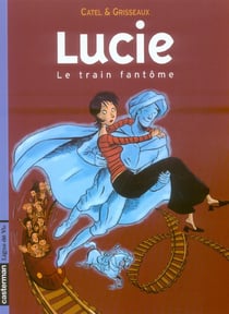 Lucie t1 - le train fantome
