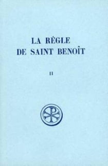 La règle de Saint Benoît - tome 2 (chapitres VIII-LXXIII)