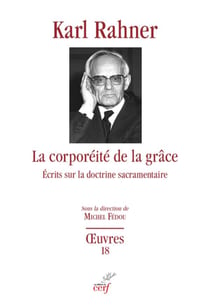 La corporéité de la grâce : Écrits sur la doctrine sacramentaire