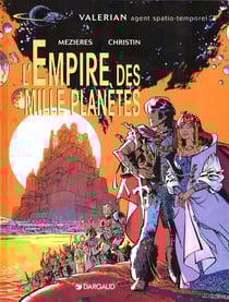 Valérian Tome 2 : l'empire des mille planètes