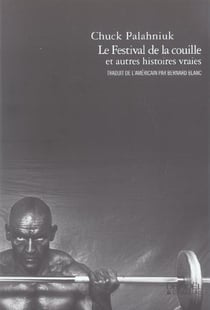 Le Festival de la couille et autres histoires vraies