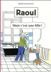 Raoul - Mais c'est une fille !