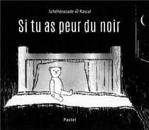 si tu as peur du noir