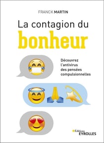 La contagion du bonheur - découvrez l'antivirus des pensées compulsionnelles
