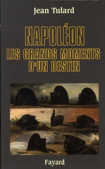 Napoléon, les grands moments d'un destin