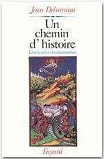 Un chemin d'histoire - chrétienté et christianisme