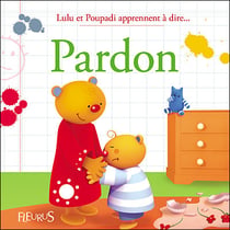 Lulu et poupadi apprennent à dire pardon