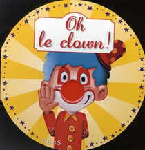 Oh le clown !
