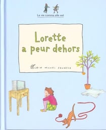 Lorette a peur dehors