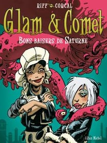Glam et Comet - Tome 02 : Bons baisers de Saturne