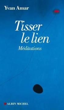 Tisser le lien - méditations